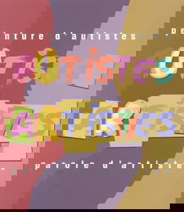 Peinture d'autistes, Parole d'artistes