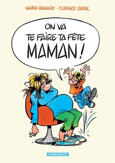 On va te faire ta fête maman !