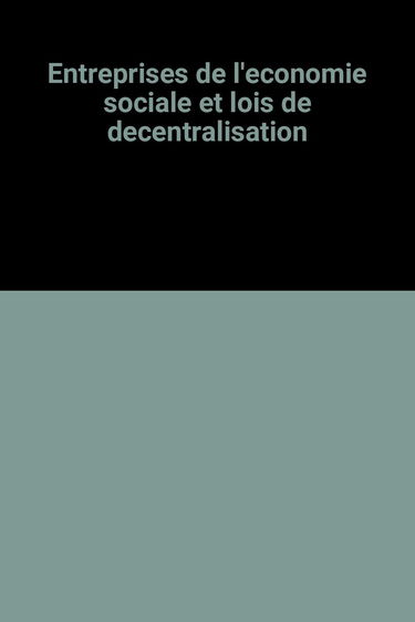 Entreprises de l'économie sociale et lois de décentralisation