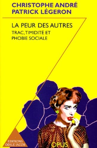La peur des autres : trac, timidité et phobie sociale