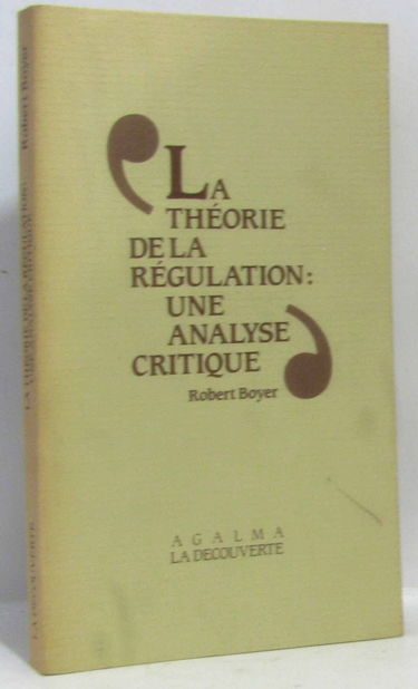 La Théorie de la régulation : une analyse critique