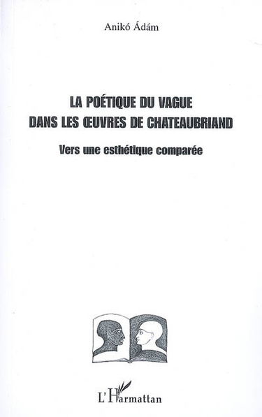 La poétique du vague dans les oeuvres de Chateaubriand