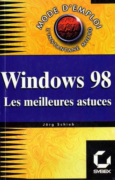 Les meilleures astuces pour Windows 98