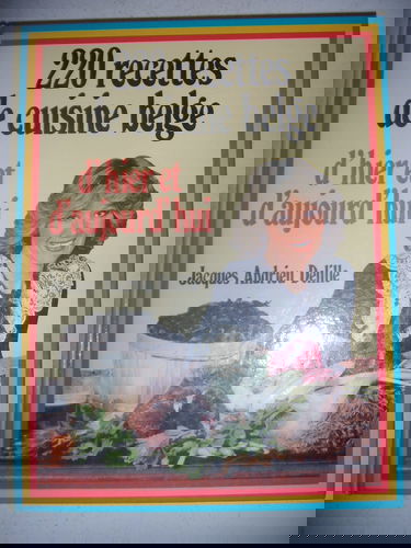 220 recettes de cuisine belge d'hier et d'aujourd'hui