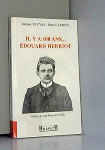 Il y a 100 ans, Edouard Herriot