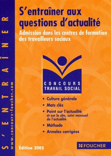 Concours Travail social : S'entraîner aux questions d'actualité, Concours médico-sociaux (Admission dans les centres de formation des travailleurs sociaux)