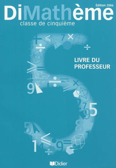 Dimathème classe de cinquième : livre du professeur