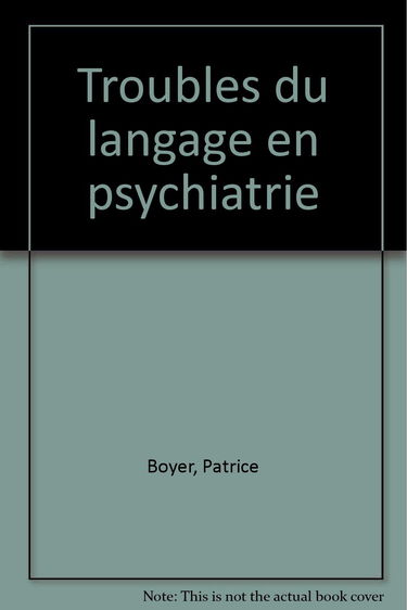 Les Troubles du langage en psychiatrie
