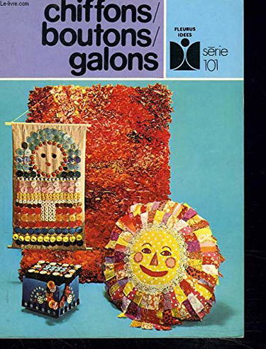 Chiffons, boutons, galons