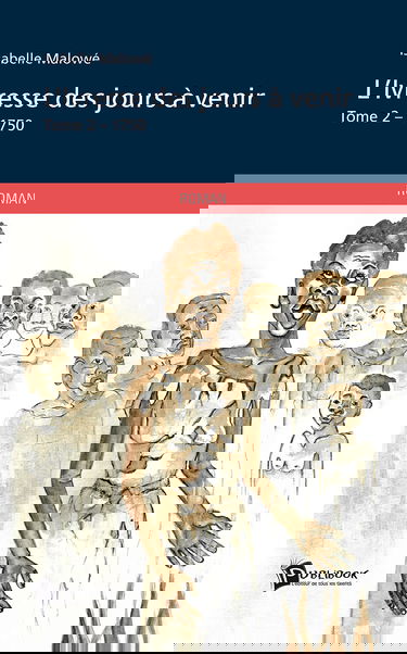 L'Ivresse des jours à venir, tome 2