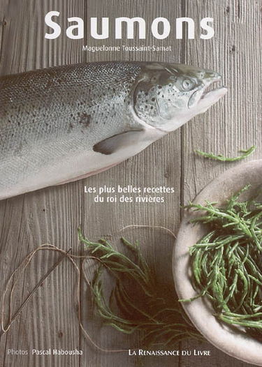 Saumons : les plus belles recettes du roi des rivières