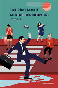 Le rire des mortels : traité d'hilaristique. Vol. 1
