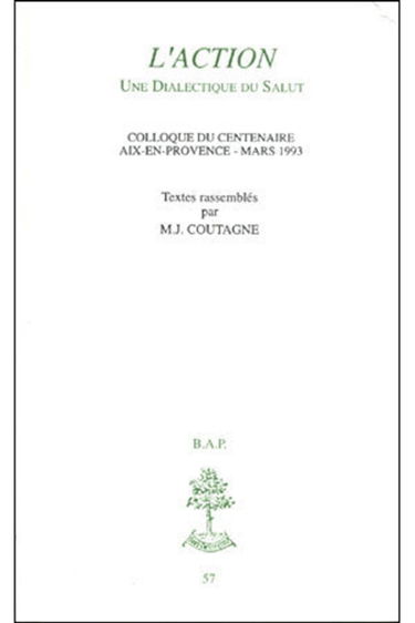 L'Action : une dialectique du salut