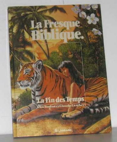 La Fresque biblique. Vol. 10. La Fin des temps