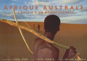 Afrique australe : l'avenir d'un monde sauvage
