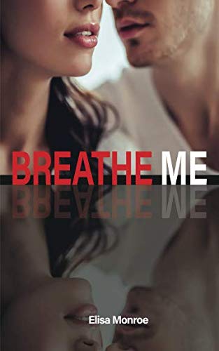 BREATHE ME