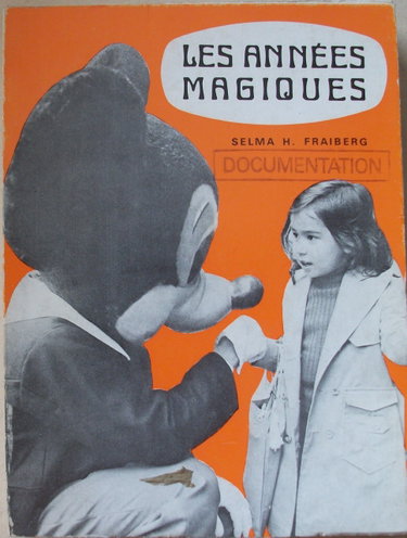 Couverture de Selma H. Fraiberg. Les Années magiques : Comment comprendre et traiter les problèmes de la première enfance the Magic years, understanding and handling the problems of early childhood. Traduction de Françoise Mer
