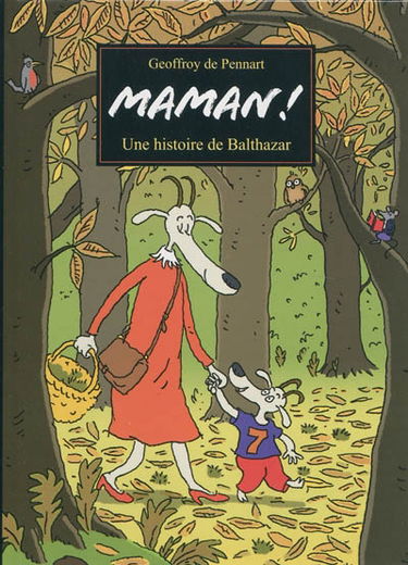 Maman ! : une histoire de Balthazar