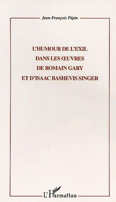 Humour de l'Exil Dans les Oeuvres de Romain Gary et d'