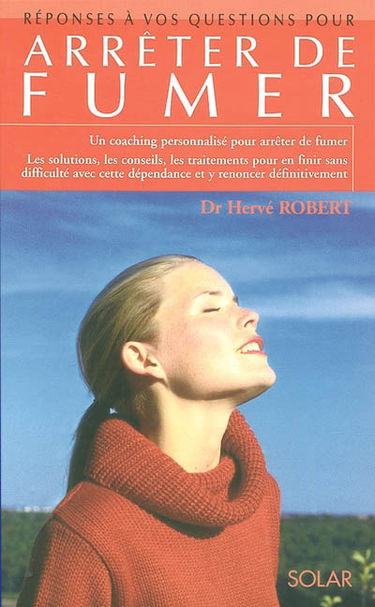 Réponses à vos questions pour arrêter de fumer