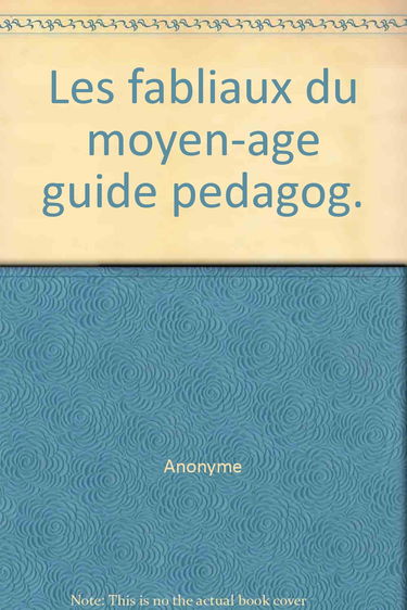 Les Fabliaux Tome 2: Compléments pédagogiques