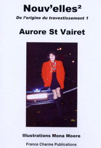 Nouvelles² (de l'Origine du Travestissement)