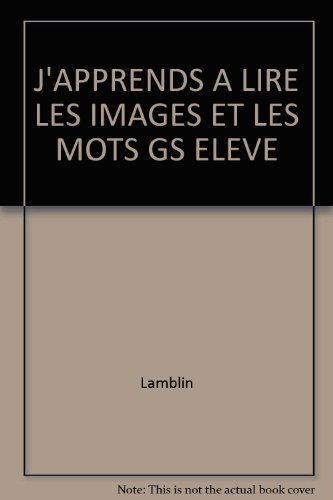 J'Apprends A Lire Les Images Et Les Mots Gs Eleve