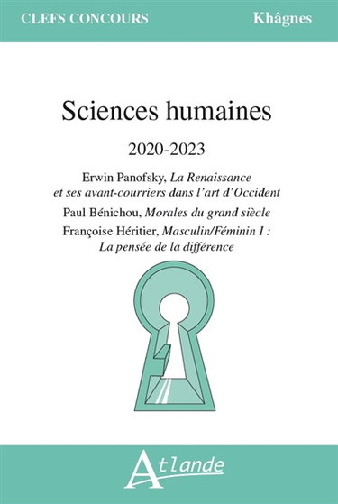 Sciences humaines 2020-2023 : Erwin Panofsky, La Renaissance et ses avant-courriers dans l'art d'Occident ; Paul Bénichou, Morales du grand siècle ; Françoise Héritier, Masculin-féminin I, la pensée de la différence
