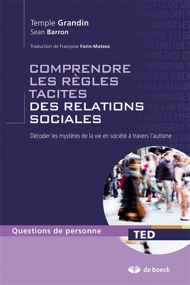 Couverture de Comprendre les règles tacites des relations sociales : décoder les mystères de la vie en société à travers l'autisme
