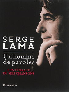 Un homme de paroles : l'intégrale de mes chansons