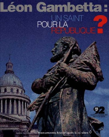 Léon Gambetta : un saint pour la République ?