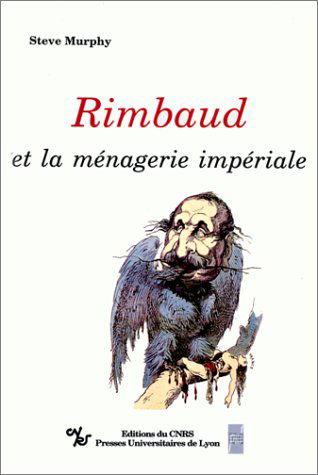 Rimbaud et la Menagerie Imperiale