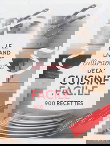 Le grand livre Marabout de la cuisine facile : 900 recettes