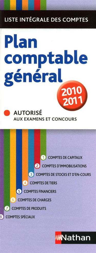 Plan comptable général 2010-2011 : liste intégrale des comptes : autorisé aux examens et concours