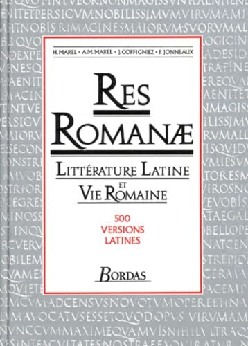 Res romanae : littérature latine et vie romaine : classe de seconde, première et terminale