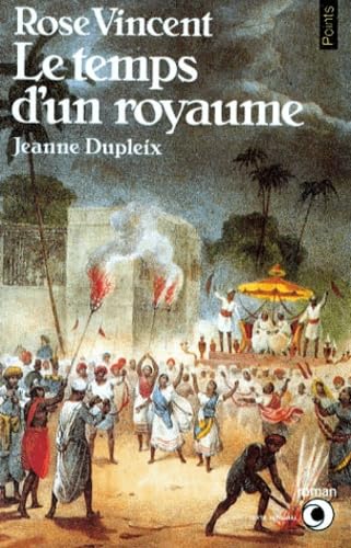 Le temps d'un royaume : Jeanne Dupleix