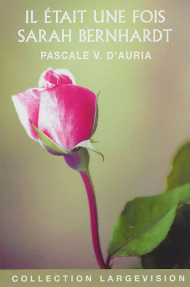 Il était une fois Sarah Bernhardt