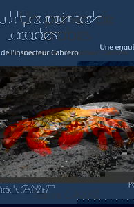 Un panier de crabes: Une enquête de l'inspecteur Cabrero