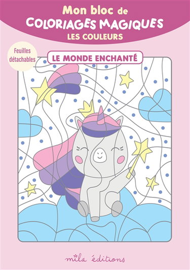 Couverture de Mon bloc de coloriages magiques : les couleurs : le monde enchanté