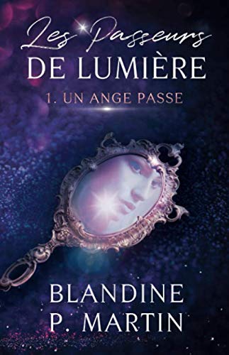Les Passeurs de Lumière - 1. Un Ange passe