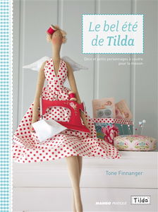 Le bel été de Tilda : déco et petits personnages à coudre pour la maison