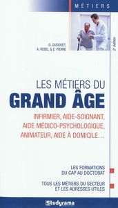Les métiers du grand âge : infirmier, aide-soignant, aide médico-psychologique, animateur, aide à domicile...