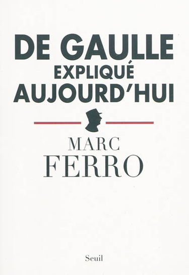 De Gaulle expliqué aujourd'hui