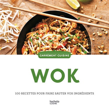 Couverture de Wok : 100 recettes pour faire sauter vos ingrédients