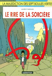 La malédiction des sept boules vertes. Vol. 5. Le rire de la sorcière