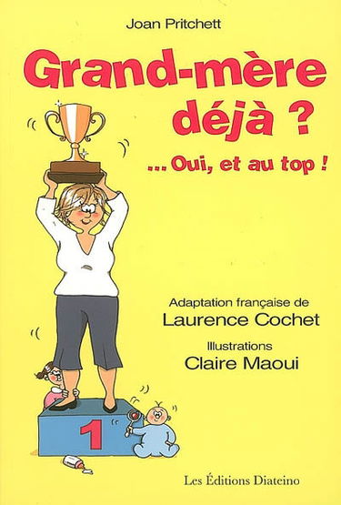 Grand-mère déjà ? : oui, et au top !