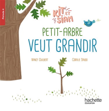 Couverture de Kit et Siam. Vol. 4. Petit-Arbre veut grandir