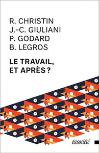 Le travail, et après ?
