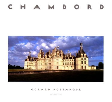Chambord, rêve de pierre