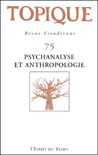 Topique, n° 75. Anthropologie et psychanalyse